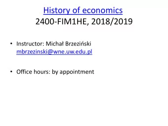 2400-FIM1HE, 2018/2019  Instructor: Micha Brzeziski  mbrzezinski@wne.uw.edu.pl  Office