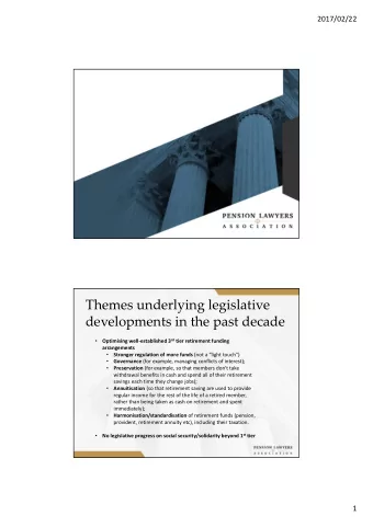 Themes underlying legislative  developments in the past decade Optimising well-established 3 rd