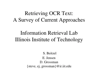 RetrievingOCRText:  ASurveyofCurrentApproaches  InformationRetrievalLab