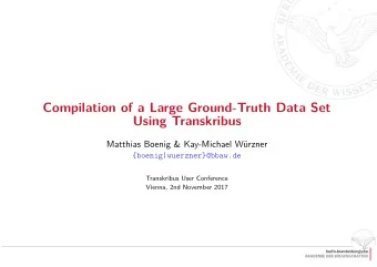 Compilation of a Large Ground-Truth Data Set  Using Transkribus  Matthias Boenig &amp; Kay-Michael