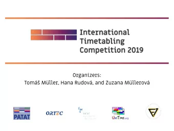 Organizers:  Tom Mller, Hana Rudov, and Zuzana Mllerov  Outline  Introduction  1