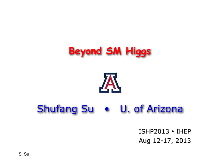 beyond sm higgs shufang su u of arizona