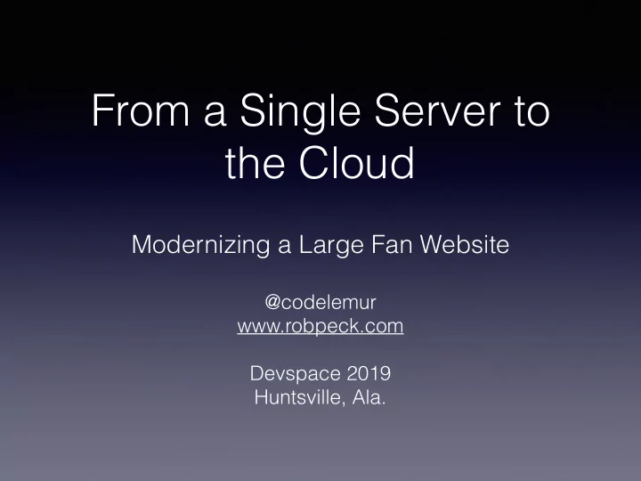 from a single server to the cloud