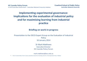 Implemen'ng  experimental  governance:    Implica'ons  for  the  evalua'on  of