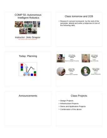 COMP 50: Autonomous  Class tomorrow and 2/26  Intelligent Robotics  Research Lecture homework: