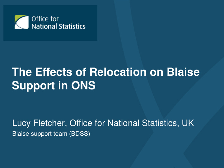 the effects of relocation on blaise support in ons