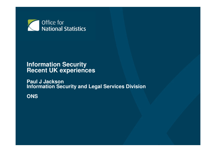 information security recent uk experiences