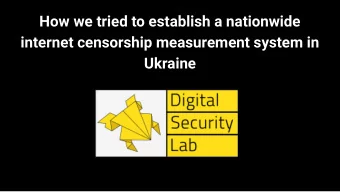 How we tried to establish a nationwide  internet censorship measurement system in  Ukraine