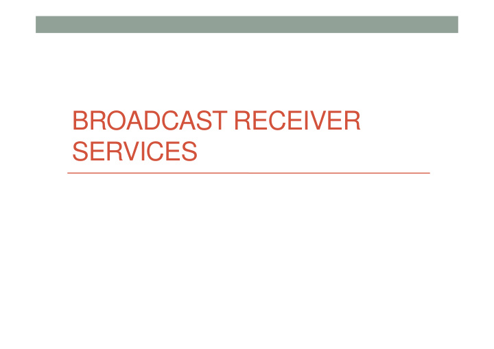 broadcast receiver services broadcast receiver