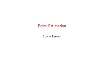 Point Estimation  Edwin Leuven  Introduction  Last time we reviewed statistical inference  We saw