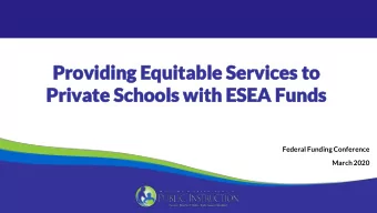 Providing Equitable Services  Providing Equitable Services to  to  Private Schools with ESEA