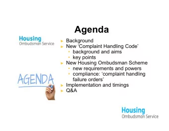 Agenda  Background  New Complaint Handling Code   background and aims   key