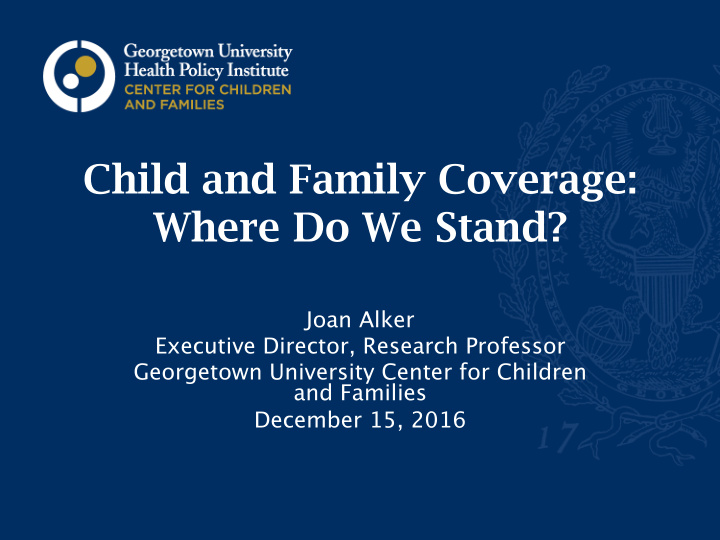 child and family coverage where do we stand