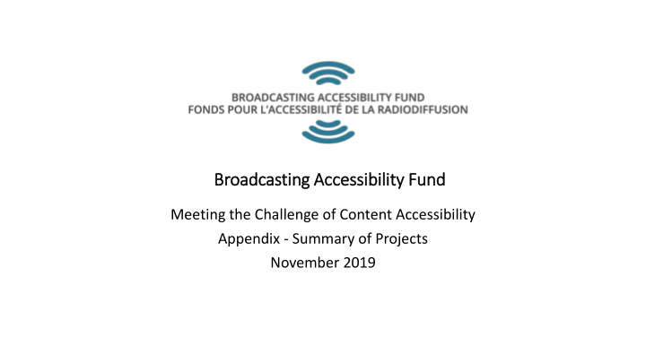 br broadcastin ing access ssib ibil ilit ity fund