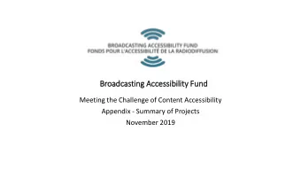 Br  Broadcastin  ing Access  ssib  ibil  ilit  ity Fund  Meeting the Challenge of Content