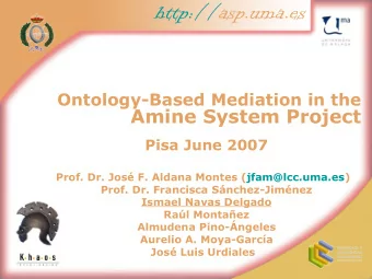 http://asp.uma.es  Ontology-Based Mediation in the  Amine System Project  Pisa June 2007  Prof. Dr.