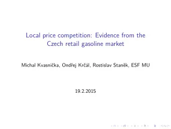Local price competition: Evidence from the  Czech retail gasoline market  Michal Kvasnika,