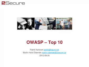 OWASP  Top 10  Patrik Karlsson patrik@cqure.net  Martin Holst Swende martin.swende@2secure.se