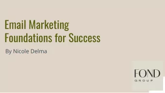 Email Marketing  Foundations for Success  By Nicole Delma  Email Marketing - Intro  Email Marketing
