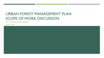 URBAN FOREST MANAGEMENT PLAN  SCOPE OF WORK DISCUSSION  CITY COUNCIL STUDY SESSION  JUNE 5, 2017