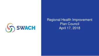 Regional Health Improvement  Plan Council  April 17, 2018  Meeting Objectives  Review potential