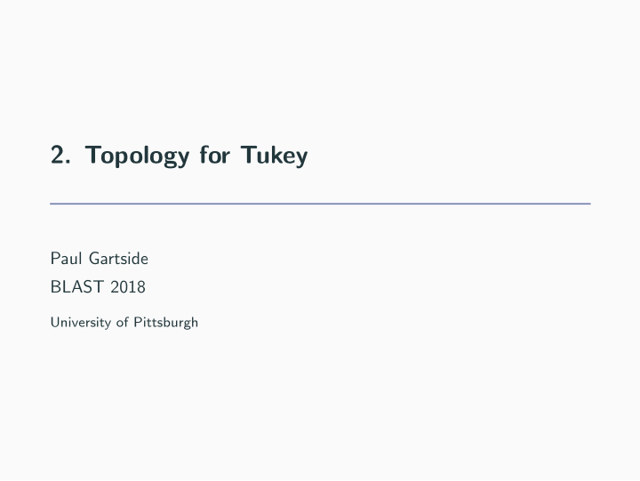 2 topology for tukey