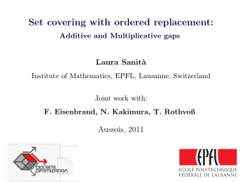Set covering with ordered replacement:  Additive and Multiplicative gaps  Laura Sanit`  a