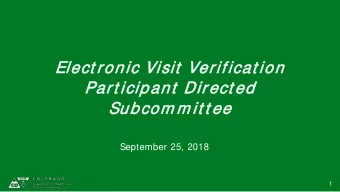 Elect ron  onic Visit  Verificat ion  on  Part icipant  Direct ed  Subcom m it t ee  ee  September