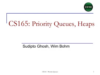 Priority Queues n Characteristics q Items are associated with a Comparable value: priority q