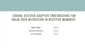 CODING ASSISTED ADAPTIVE THRESHOLDING FOR  SNEAK-PATH MITIGATION IN RESISTIVE MEMORIES  Zehui Chen