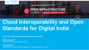 Cloud Interoperability and Open  Standards for Digital India 5 th Nov 2019, Open Infrastructure