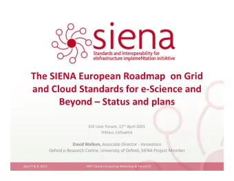 The SIENA European Roadmap  on Grid  and Cloud Standards for e-Science and  and Cloud Standards for