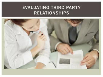 EVALUATING THIRD PARTY  RELATIONSHIPS  OVERVIEW  BENEFITS  Gain expertise  Gain