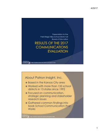 About Patron Insight, Inc.  Based in the Kansas City area  Worked with more than 135 school