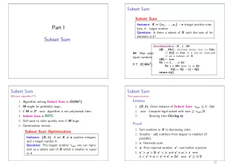 Part I bers, t - target number Question: Is there a subset of X such the sum of its elements is t ?