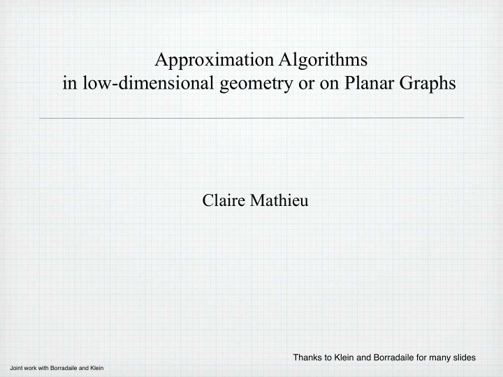 approximation algorithms in low dimensional geometry or