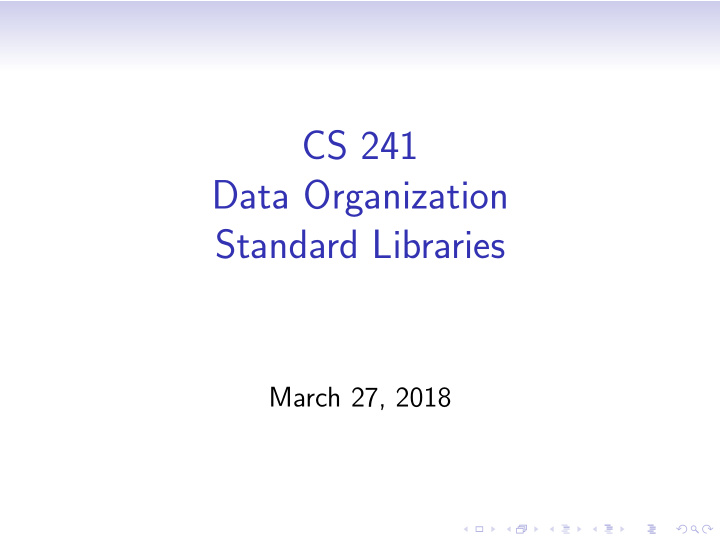 cs 241 data organization standard libraries