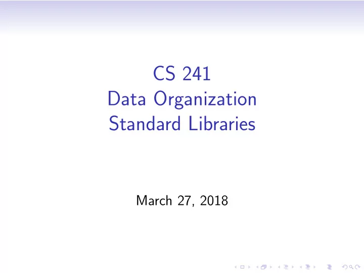 cs 241 data organization standard libraries