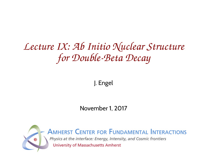 lecture ix ab initio nuclear structure for double beta