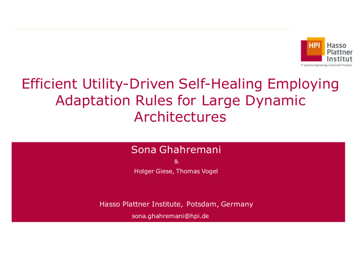 efficient utility driven self healing employing