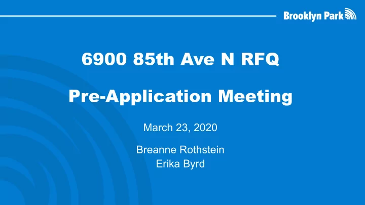 6900 85th ave n rfq pre application meeting