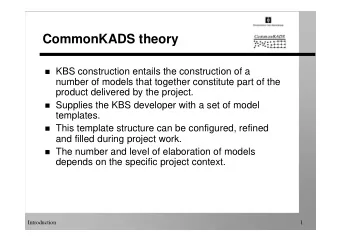 CommonKADS theory  KBS construction entails the construction of a  number of models that