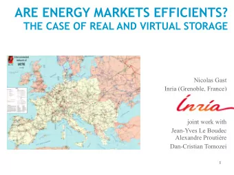 ARE ENERGY MARKETS EFFICIENTS?  THE CASE OF REAL AND VIRTUAL STORAGE  Nicolas Gast  Inria