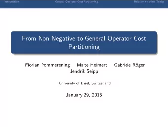 From Non-Negative to General Operator Cost  Partitioning  Florian Pommerening  Malte Helmert