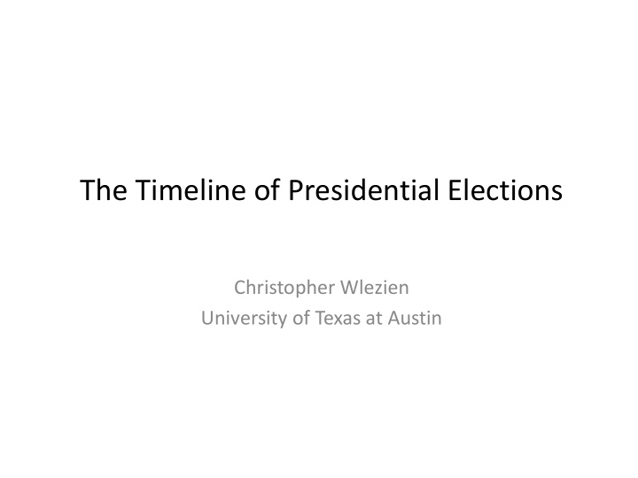 the timeline of presidential elections