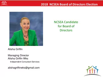 2018  NCSEA Board of Directors Election  NCSEA Candidate  for Board of  Directors  Alisha Griffin