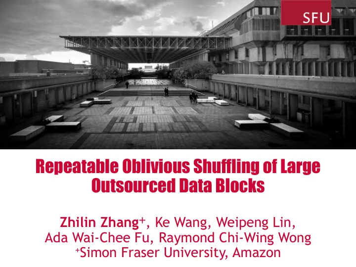 repeatable oblivious shuffling of large outsourced data