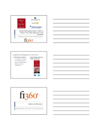 Legislative/Regulatory Overview  The History of Advice  Jason Roberts, Partner:  Reish and