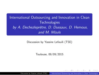 International Outsourcing and Innovation in Clean  Technologies  by A. Dechezleprtre, D. Dussaux,