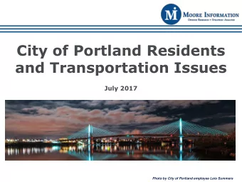 and Transportation Issues  July 2017  Photo by City of Portland employee Lois Summers  Methodology
